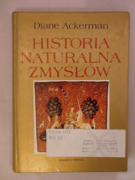 Ackerman Diane - Historia naturalna zmysłów