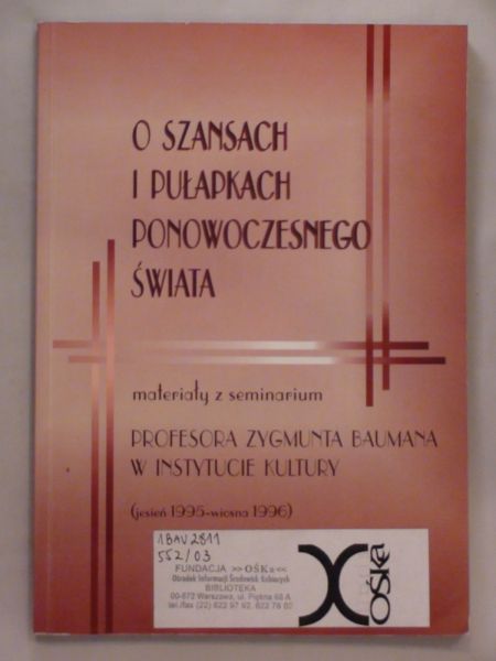 O szansach i pułapkach ponowoczesnego świata