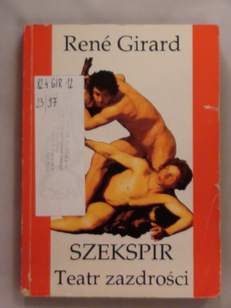 Girard Rene - Szekspir. Teatr zazdrości