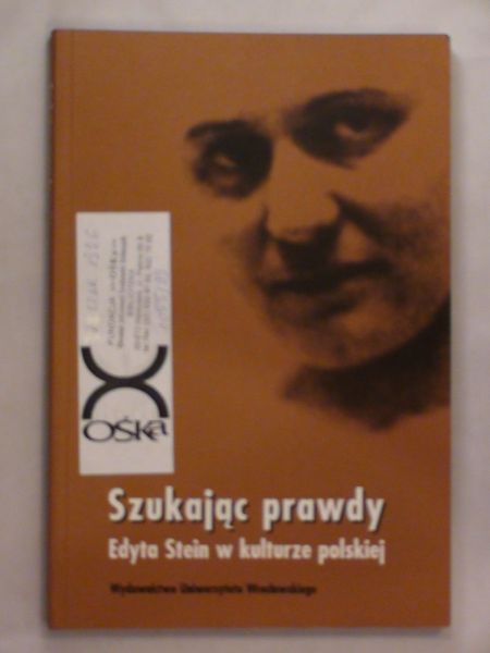 Szukając prawdy. Edyta Stein w kulturze polskiej