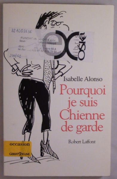 Isabelle - Pourquoi je suis une chienne de garde