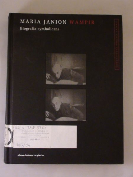 Janion Maria - Wampir. Biografia symboliczna