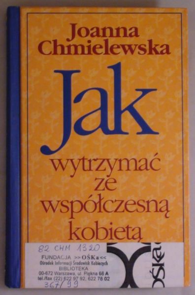 Jak wytrzymać ze współczesną kobietą
