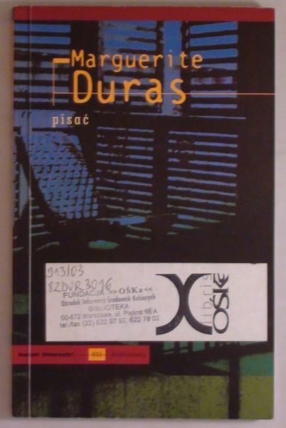Duras Marguerite - Pisać