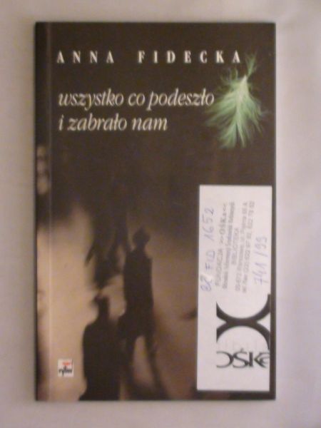 Wszystko co podeszło i zabrało nam