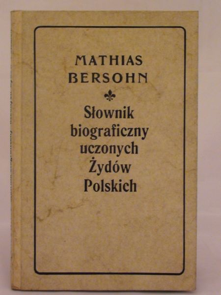 Słownik biograficzny uczonych Żydów Polskich