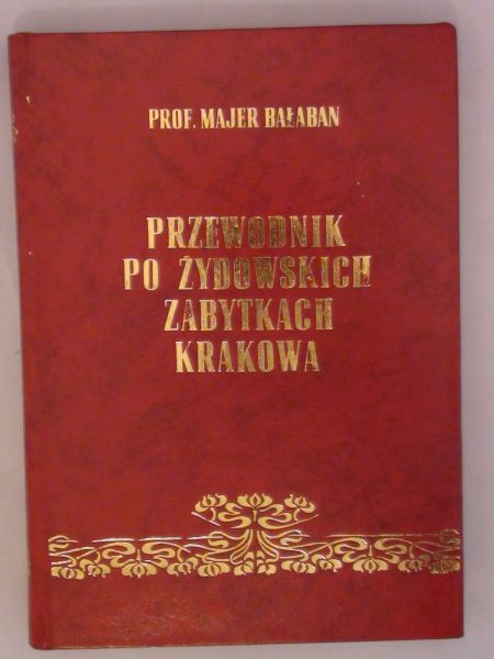Przewodnik po żydowskich zabytkach Krakowa
