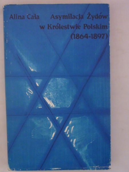 Cala Alina - Asymilacja Żydów w Królestwie Polskim