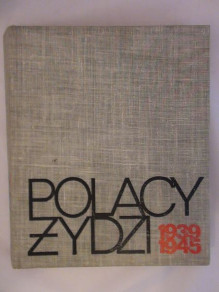 Polacy -  Żydzi 1939-1945