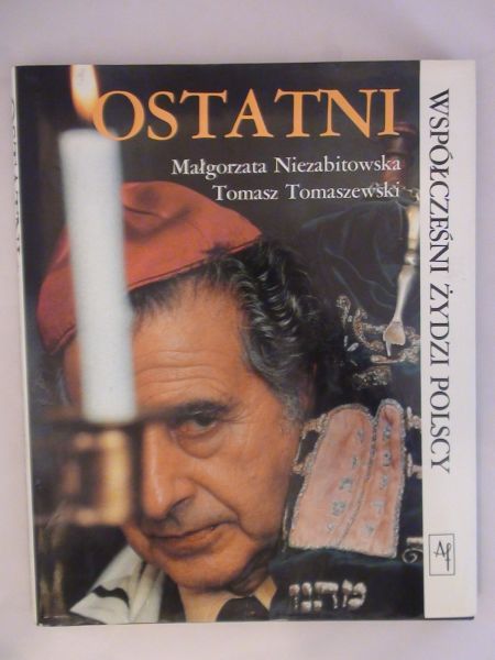 Niezabitowska M.,   - Ostatni. Współcześni Żydzi Polscy