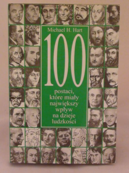 Hart Michael H. - 100 postaci, które miały największy wpływ na dzieje ludzkości