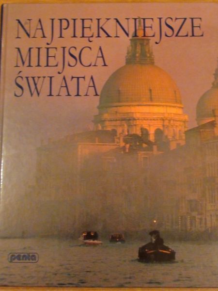(przeł.) - Najpiękniejsze miejsca świata