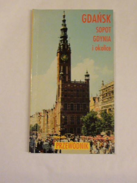 Gdańsk, Sopot, Gdynia i okolice