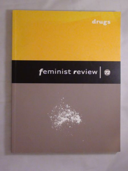 Feminist Rewiew issue 72. Drugs