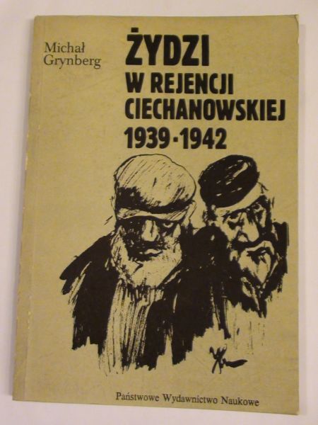 Żydzi w rejencji ciechanowskiej 1939 - 1942