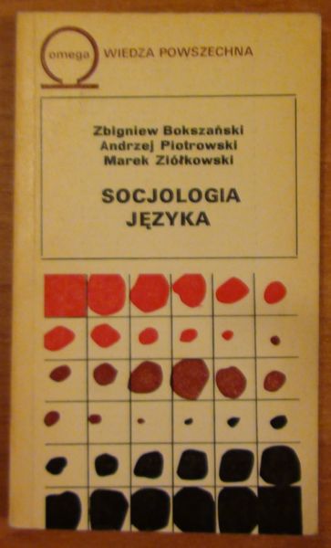 Piotrowski Andrzej, Ziółkowski Marek - Socjologia języka