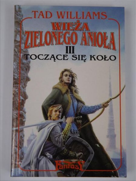 Wieża Zielonego Anioła. T. III, Toczące się koło