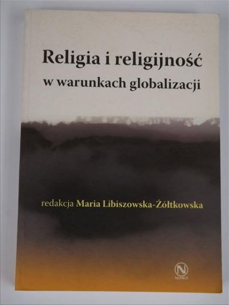 Religia i religijność w warunkach globalizacji