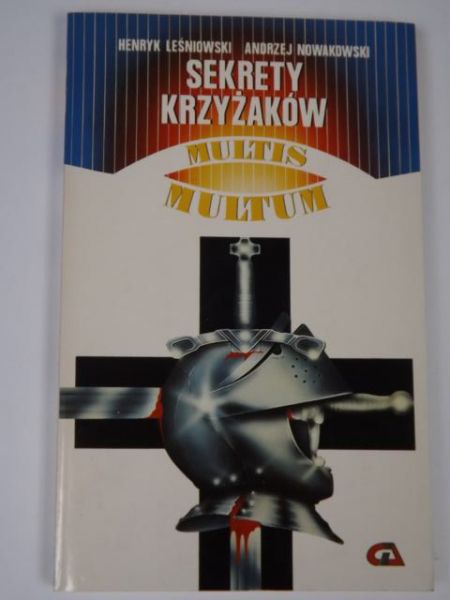 Leśniowski Henryk, Nowakowski Andrzej - Sekrety Krzyżaków