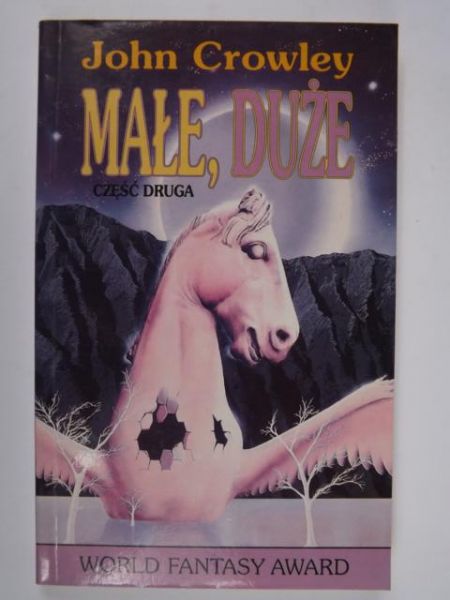 Crowley John - Małe, duże, t. II