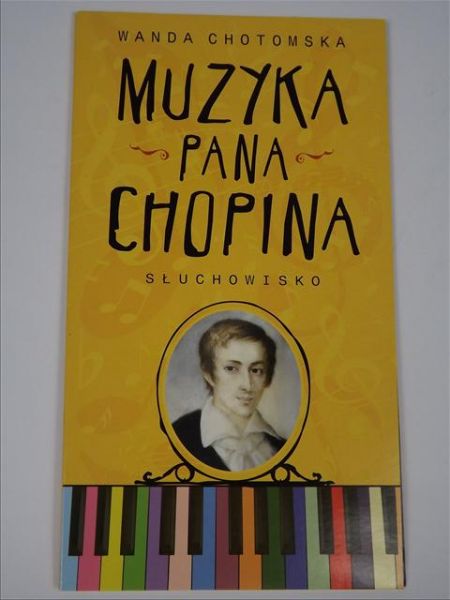 Chotomska Wanda - Muzyka pana Chopina: słuchowisko, Audiobook, Nowa