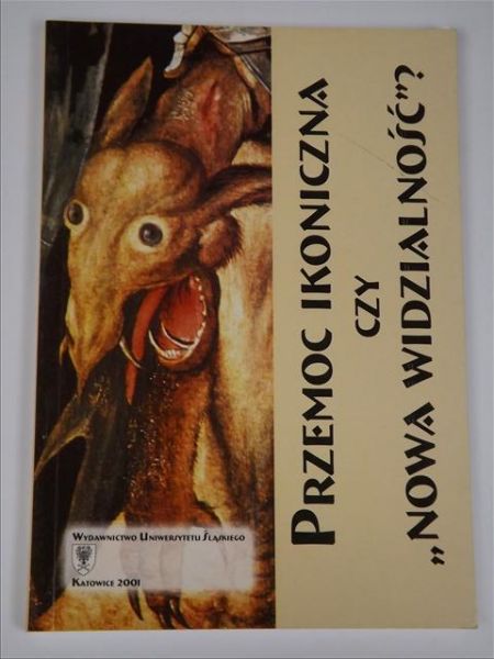 Przemoc ikoniczna czyli "Nowa widzialność"?