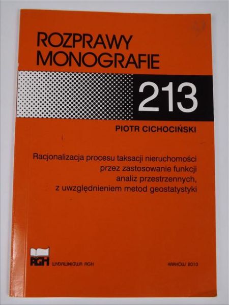 Cichociński Piotr - Racjonalizacja procesu taksacji nieruchomości przez zastosowanie funkcji analiz przestrzennych, z uwzględnieniem metod geostatystyki