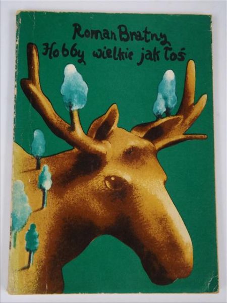 Bratny Roman - Hobby wielkie jako łoś