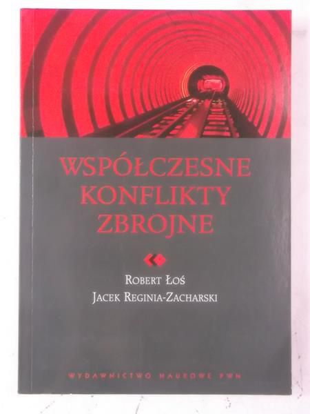 Łoś Robert - Współczesne konflikty zbrojne