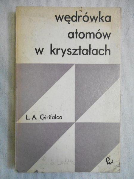 Girifalco L. A. - Wędrówka atomów w kryształach