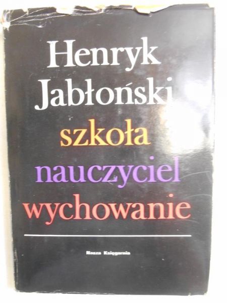 Jabłoński Henryk - Szkoła, nauczyciel, wychowanie