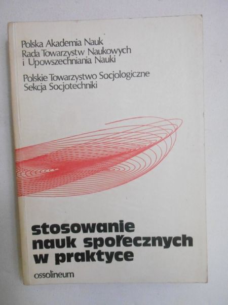 Kubin Jerzy, Podgórecki Adam (red.) - Stosowanie nauk społecznych w praktyce