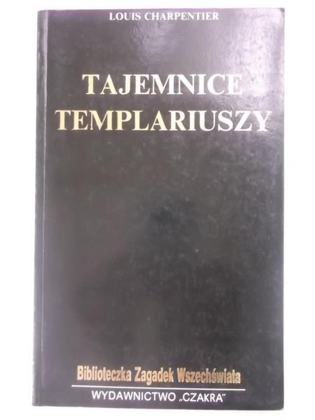 Charpentier Louis - Tajemnice Templariuszy