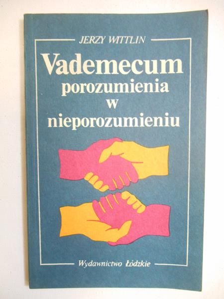 Wittlin Jerzy  -  Vademecum porozumienia w nieporozumieniu