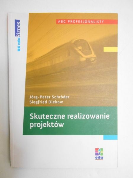 Schroder Jorg-Peter - Skuteczne realizowanie projektów