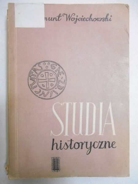 Wojciechowski Zygmunt - Studia historyczne