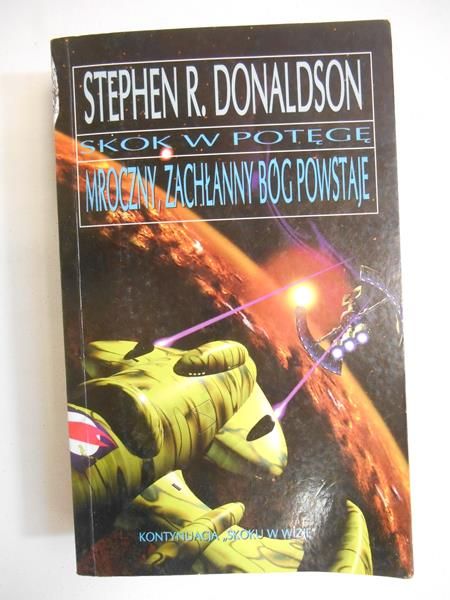 Donaldson Stephen R. - Skok w potęgę: Mroczny, zachłanny bóg powstaje