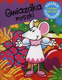 Kozłowska Urszula - Gwiazdka Myszki. Ruchome obrazki
