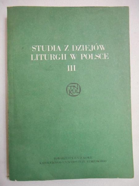 Schenk Wacław (red.) - Studia z dziejów liturgii w Polsce, t.III