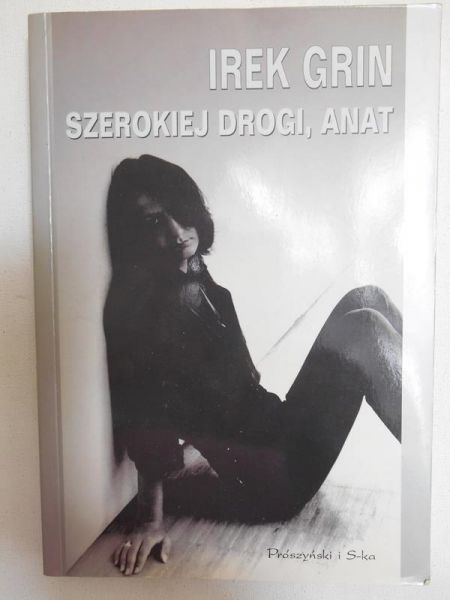 Grin Irek - Szerokiej drogi, Anat