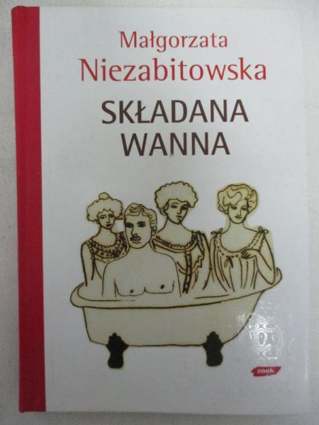 Niezabitowska Małgorzata - Składana wanna