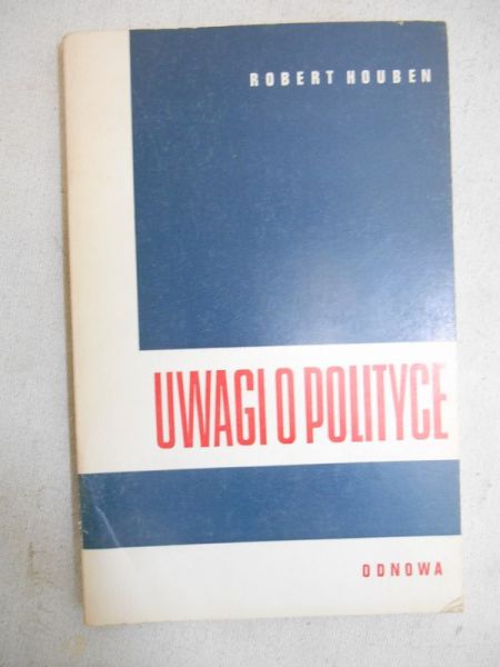 Houben Robert - Uwagi o polityce