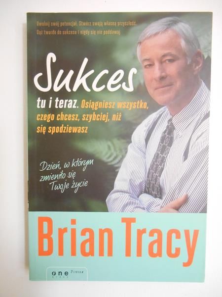 Tracy Brian - Sukces tu i teraz