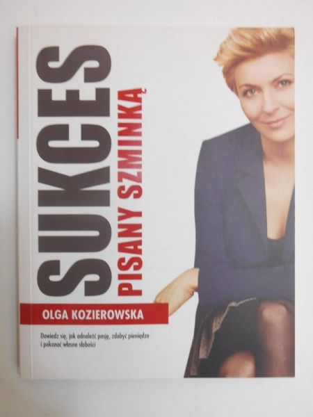 Kozierowska Olga - Sukces pisany szminką