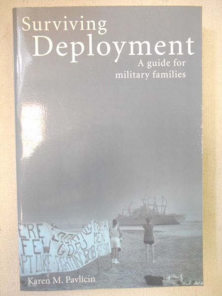 Pavlicin Karen M. - Surviving Deployment. A guide for military families