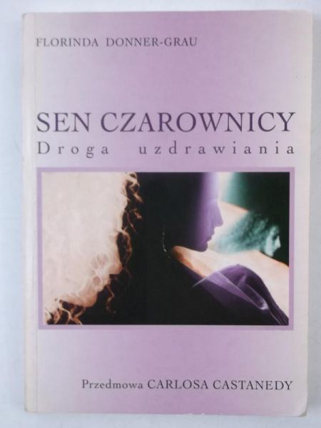 Donner-Grau Florinda - Sen czarownicy. Droga uzdrawiania
