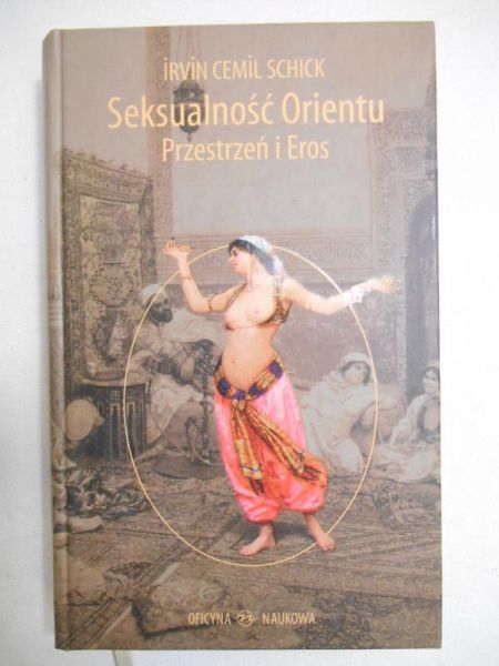 Schick Irvin Cemil - Seksualność orientu