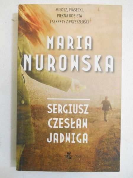 Nurowska Maria - Sergiusz, Czesław, Jadwiga