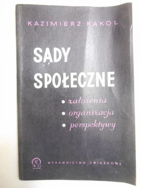 Kąkol Kazimierz - Sądy społeczne