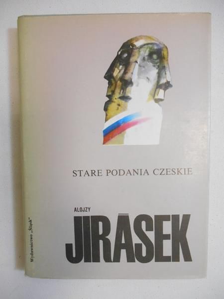 Jirasek Alojzy - Stare podania czeskie